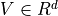 V \in R^d