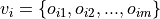 v_i = \{o_{i1}, o_{i2}, ..., o_{im}\}