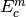 E_c^m